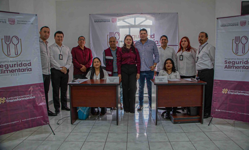 Apertura Gobierno de Matamoros Programa Social Municipal “Seguridad Alimentaria”&nbsp;2023