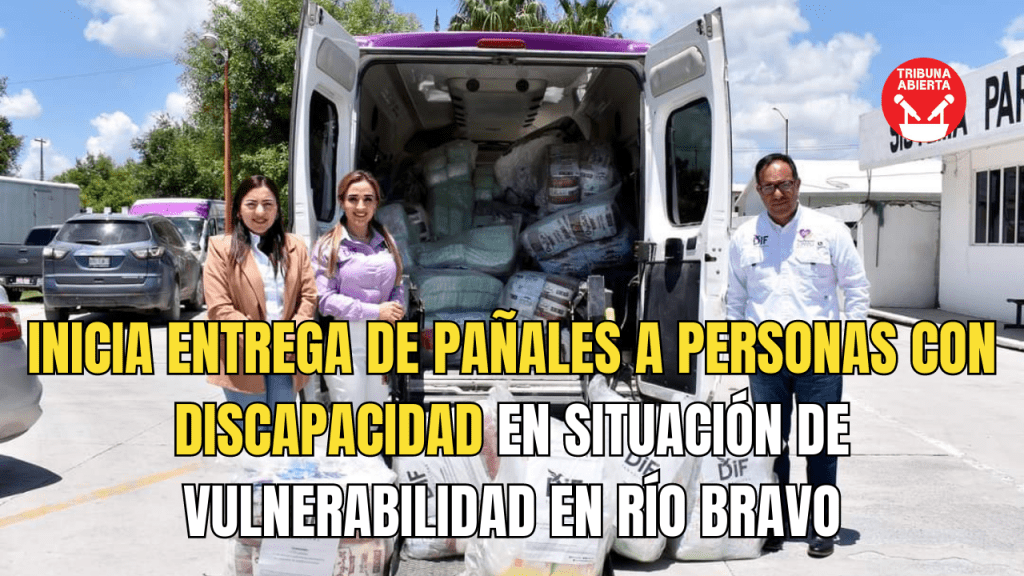 Inicia entrega de pañales a personas con discapacidad en situación de vulnerabilidad en Río&nbsp;Bravo